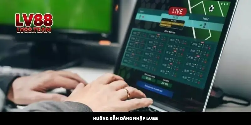 Hướng Dẫn Đăng Nhập LV88