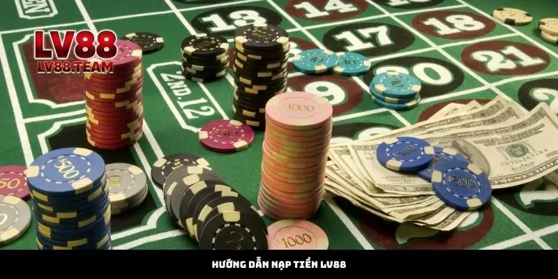 Hướng dẫn nạp tiền LV88