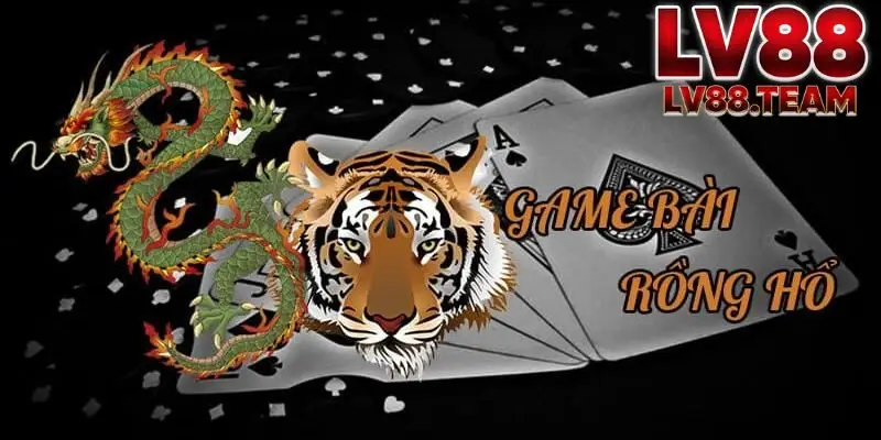 Rồng Hổ LV88 Trò Chơi So Bài Nhanh Gọn, Dễ Hiểu Và Kịch Tính 1 Giới thiệu tổng quan về Rồng hổ